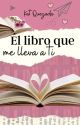 El libro que me lleva a ti (1) by KatQuezada