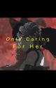 Only caring for her by RyanJersey