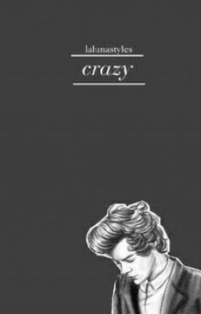 crazy || h.s. au by harrryestilo