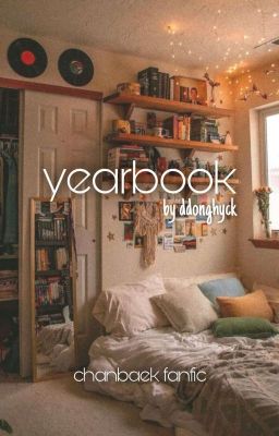 Yearbook - Chanbaek |✓ cover