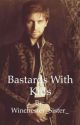 Bastards With Kids**Sebastian De Poitiers[2] (Completed) by Winchester_Sister_