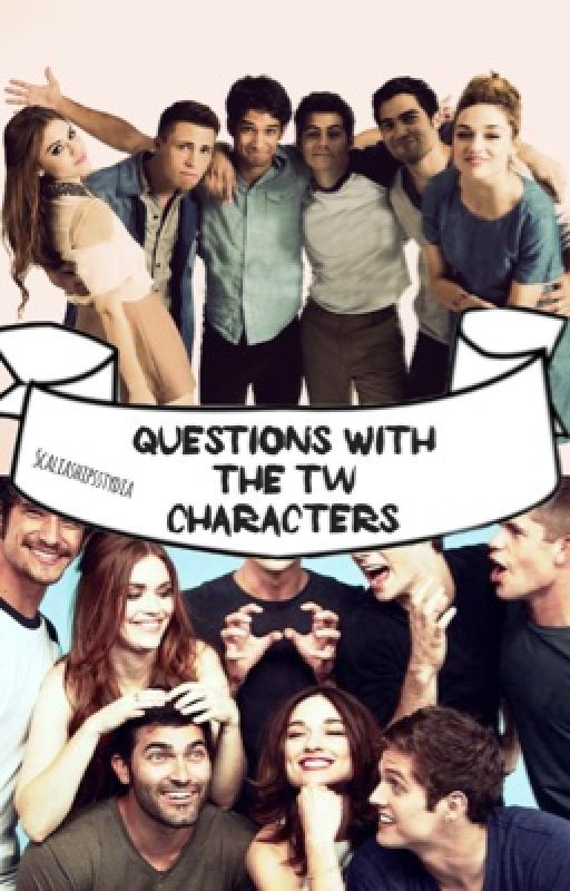 Questions With The TW Characters | by -acciosiriusly