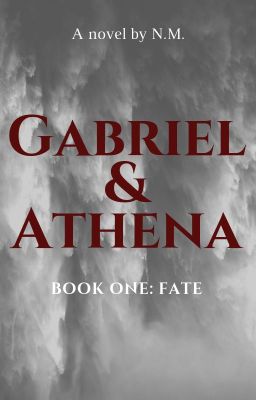 Gabriel & Athena, Book One: Fate  (A Wattpad Featured Story) cover