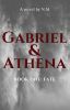 Gabriel & Athena, Book One: Fate  (A Wattpad Featured Story)