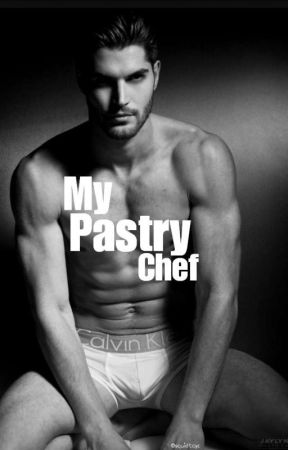 My Pastry Chef (B×B) [Book 2 of the Tantalizing Love Series] by Squidtcyc