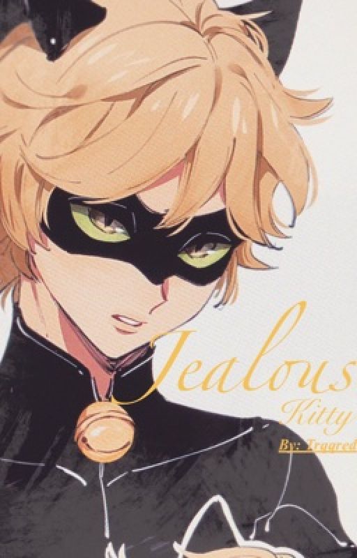 Jealous Kitty || Chat Noir x Reader by triqqred