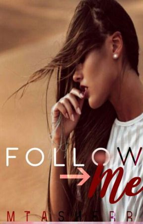 Follow Me by mtasherr