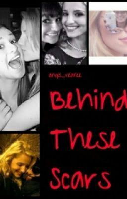 Behind These Scars (a Faberry fanfic) cover