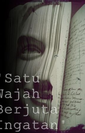 Satu Wajah Berjuta Ingatan by EkaDita