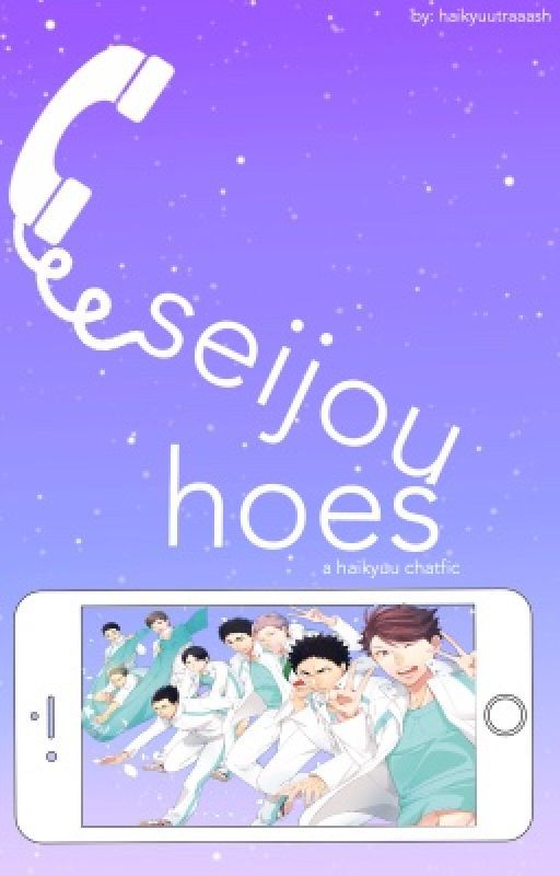 seijou hoes [ haikyuu chatfic ] by haikyuutraaash