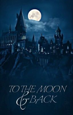 To the Moon and Back → Remus Lupin cover