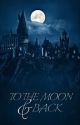 To the Moon and Back → Remus Lupin by astarionswaifu