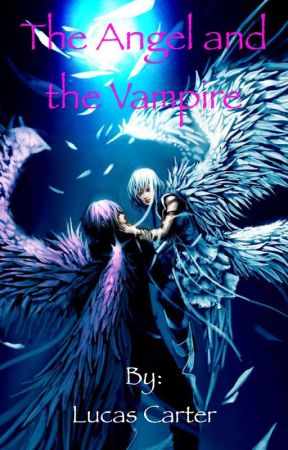 The Angel and the Vampire by Prince_of_the_Stars