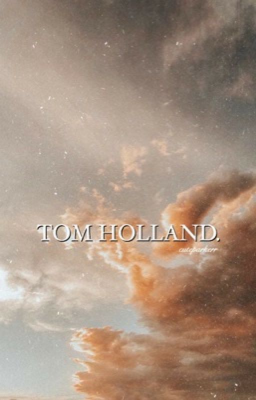 Tom Holland Imagines by cuteparkerr