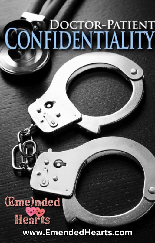 Doctor-Patient Confidentiality: New Adult Enemies-to-Lovers Romance by EmendedHearts