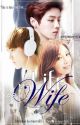 My Life as His Wife by pinkcottonisme