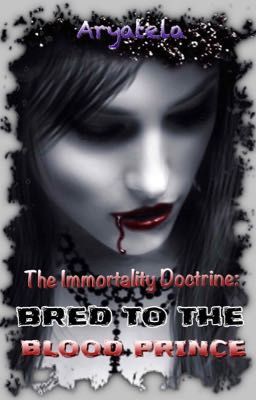 The Immortality Doctrine: Bred To The Blood Prince cover