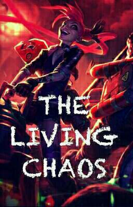 League Of Legends - The Living Chaos  by FlashWings