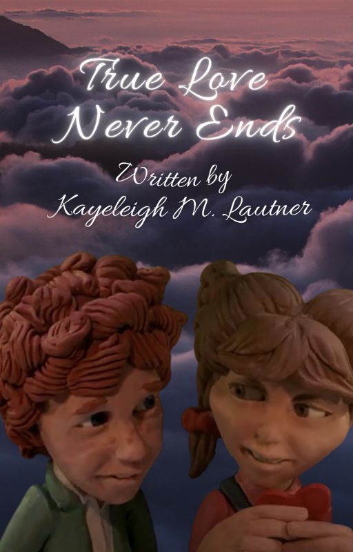 True Love Never Ends by KayeleighLautner