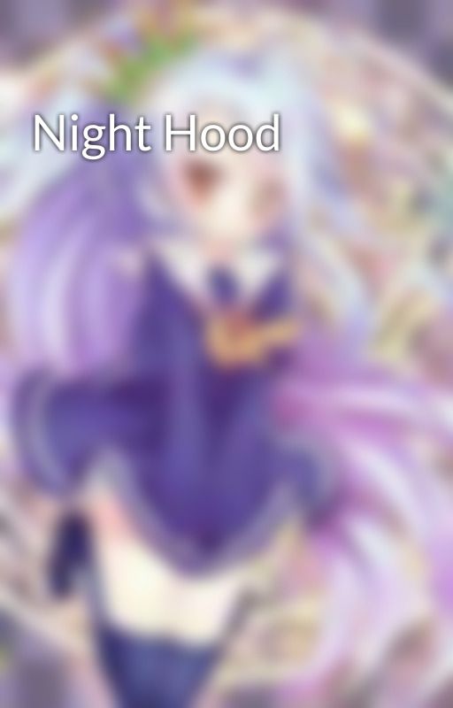 Night Hood by GalaxyLavander123