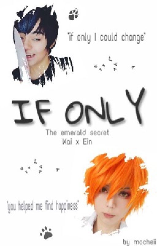 If Only ⇢  Kai x Ein by mocheii