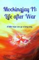 Mockingjay II: Life after War by fighting__words