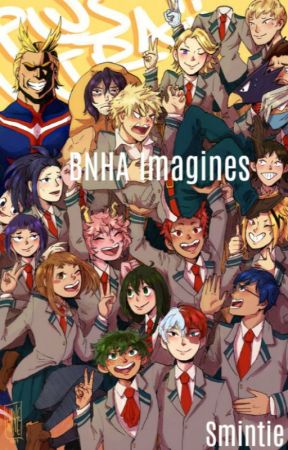 Bnha|Imagines• by smintie