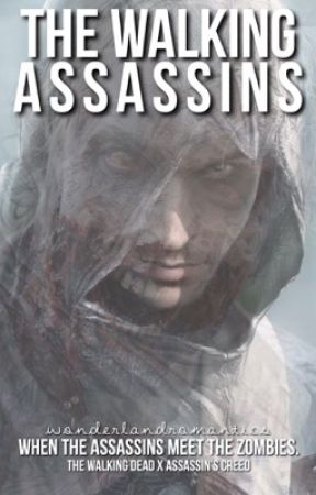 The Walking Assassins - The Walking Dead x Assassin's Creed by wonderlandromantics