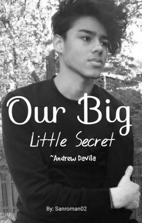 Our Big Little Lie ~Andrew Davila by SanRoman02