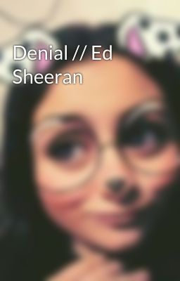 Denial // Ed Sheeran cover