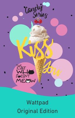 Kiss You (Candy Stories #1) (Published by Anvil Bliss) cover