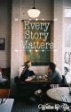 Every Story Matters by 7ofspades_