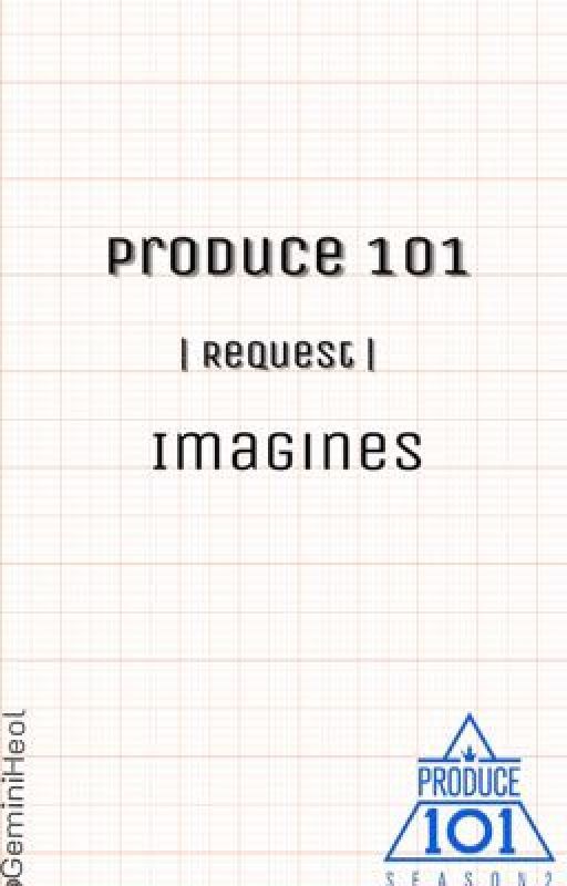 Produce 101 Imagines | Request by GeminiHeol