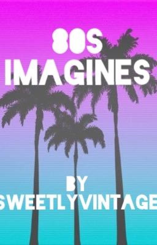 80s Imagines by SweetlyVintage