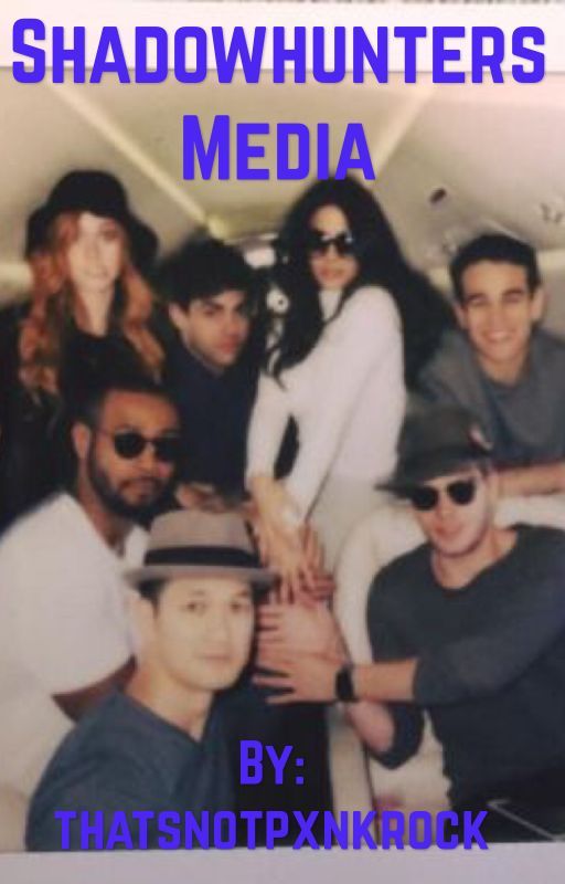 Shadowhunters Media by thatsnotpxnkrock