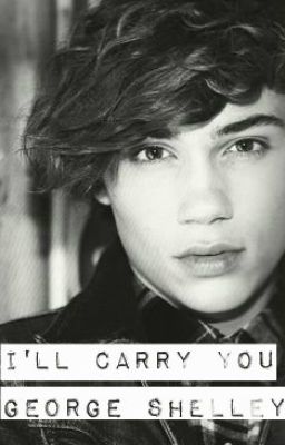 I'll carry you (George Shelley / Union J Story) cover