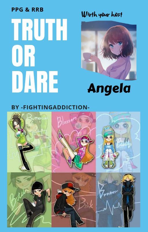 PPG and RRB Truth Or Dare by mymindiscomplicated