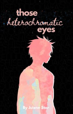 Those Heterochromatic Eyes (Kuroko no Basket - Akashi Seijuro Fan Fiction) by JulennStar