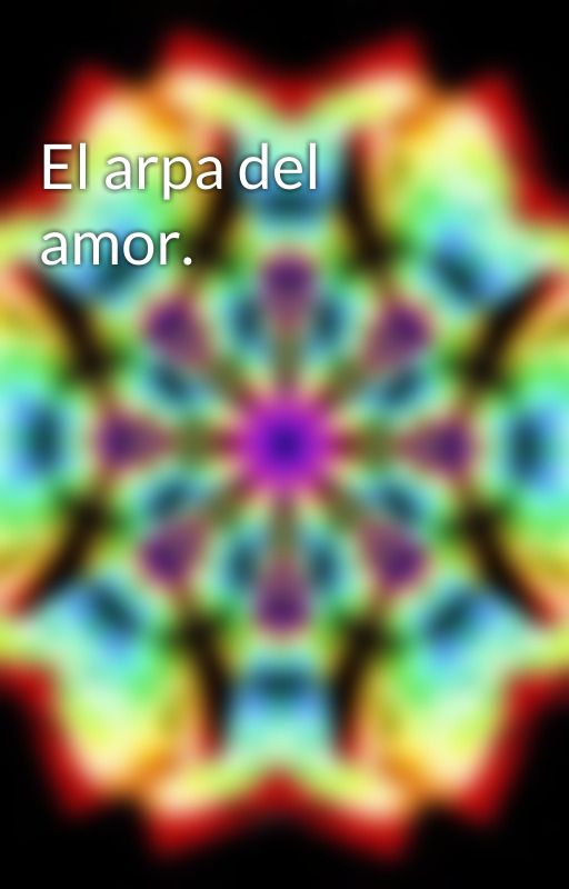 El arpa del amor. by KarlosKenway