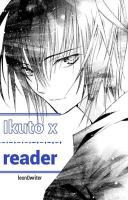 [Ikuto x reader]  by leon0writer