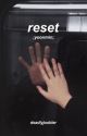 reset ; ym by minancholic