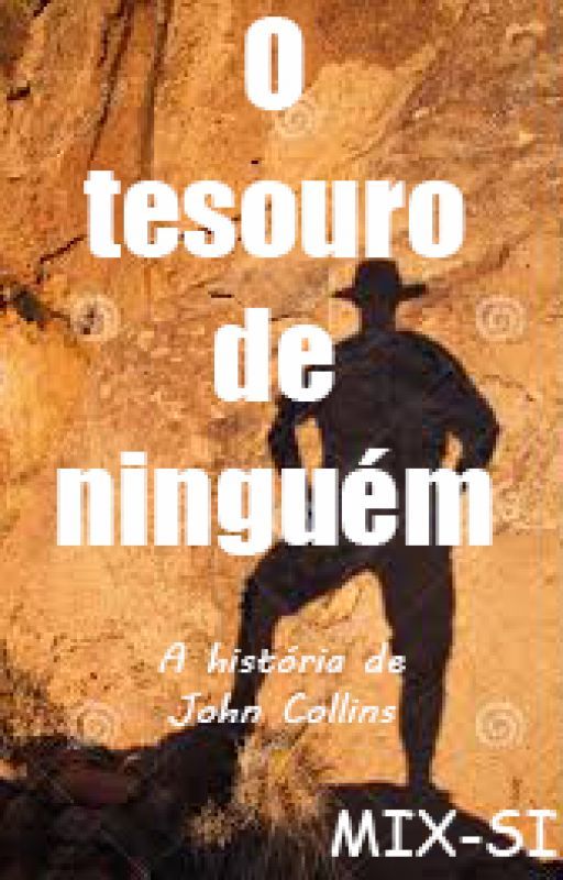 O tesouro de ninguém- A história de John Collins by Mix-si