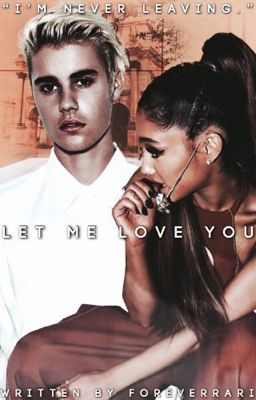 Let Me Love You • jariana {COMPLETED) cover