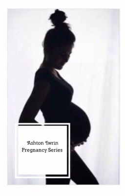 Ashton Irwin Pregnancy Series cover