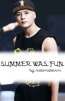 Summer Was Fun || jackbam || ✔️ cover