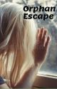 Orphan Escape by SBCassieReads