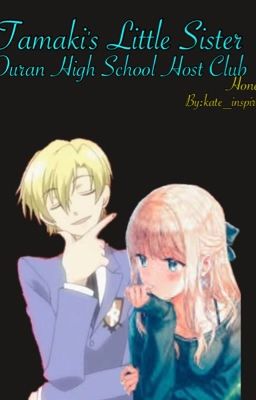 Tamaki's little sister (Ouran OHSHC fanfic) (Honey) (Completed) cover