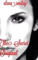 The Secret Original [A Vampire Diaries Story] Currently being edited by elena_smiley