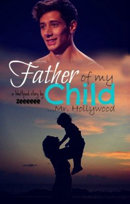 Father Of My Child... Mr Hollywood  cover