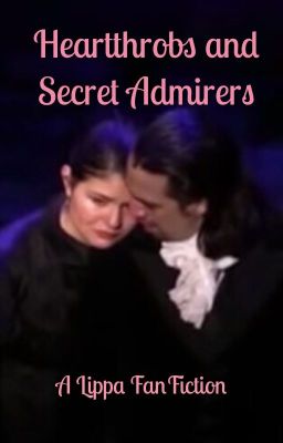 Heartthrobs and Secret Admirers (A Lippa FanFiction) cover